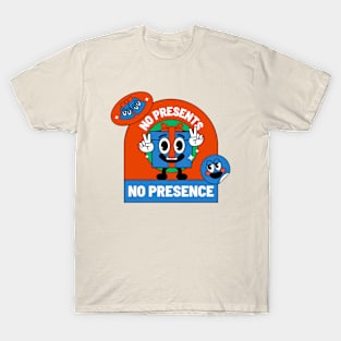 No Present No Presence Design T-Shirt